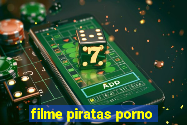 filme piratas porno